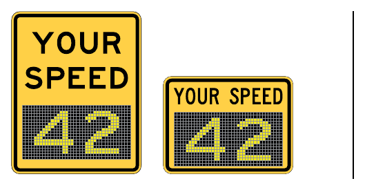 Figure 2C-4. Vehicle Speed Feedback Sign and Plaque
